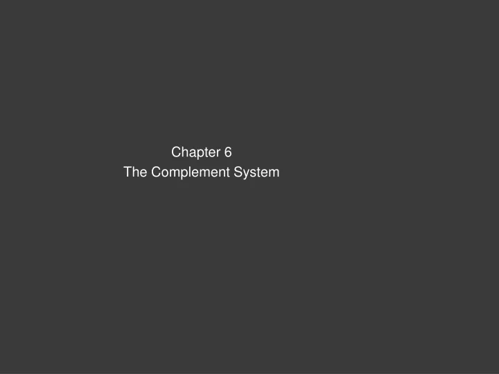 chapter 6 the complement system