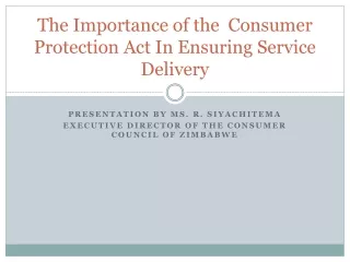 The Importance of the  Consumer Protection Act In Ensuring Service Delivery