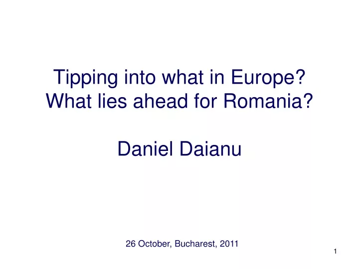 tipping into what in europe what lies ahead for romania daniel daianu