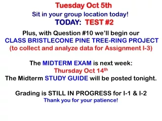 Sit in your group location today!  TODAY:   TEST #2