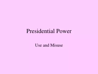 Presidential Power