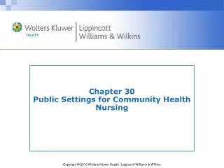 Chapter 30  Public Settings for Community Health Nursing