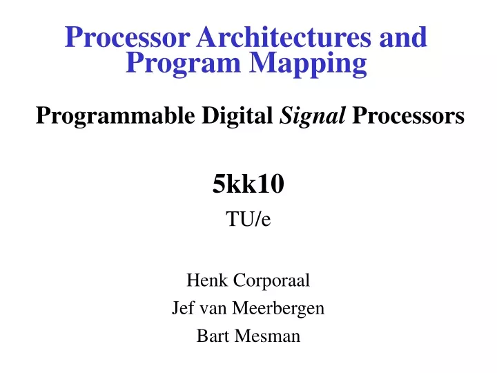 processor architectures and program mapping programmable digital signal processors