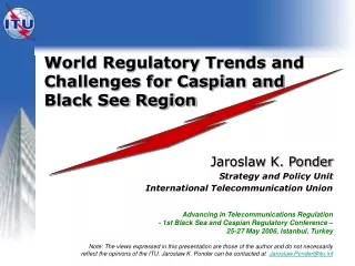 World Regulatory Trends and Challenges for Caspian and  Black See Region