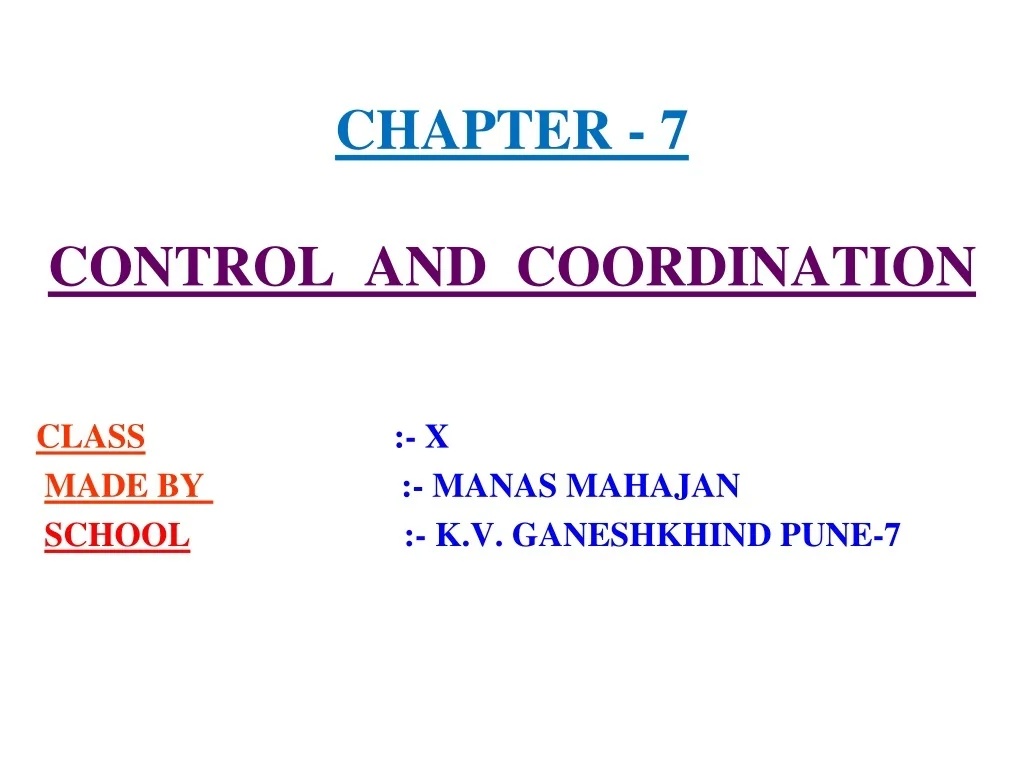 PPT - CHAPTER - 7 CONTROL AND COORDINATION PowerPoint Presentation ...