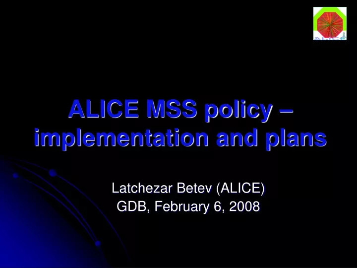 alice mss policy implementation and plans