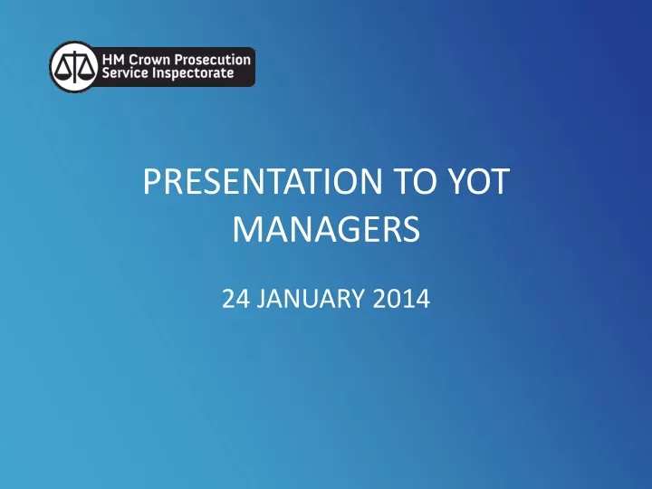 presentation to yot managers