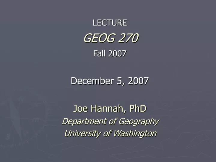 lecture geog 270 fall 2007 december 5 2007