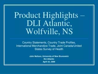 Product Highlights – DLI Atlantic, Wolfville, NS