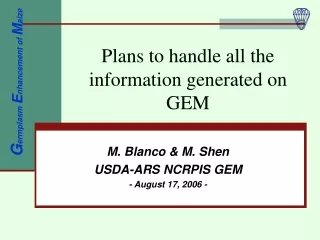 Plans to handle all the information generated on GEM