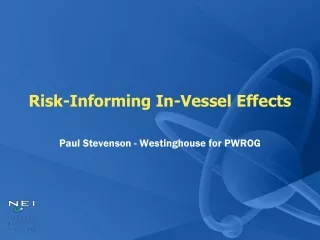 Risk-Informing In-Vessel Effects
