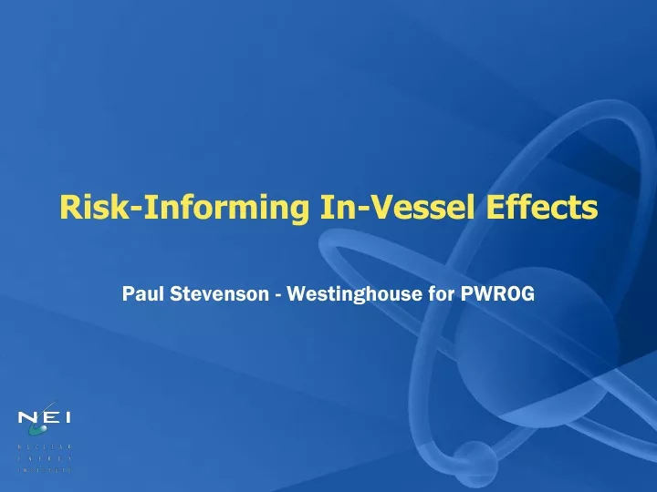 risk informing in vessel effects
