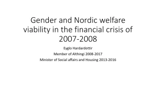 Gender  and Nordic welfare viability in the financial crisis  of 2007-2008