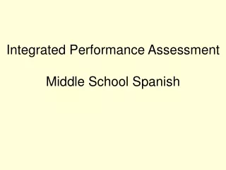 Integrated Performance Assessment Middle School Spanish