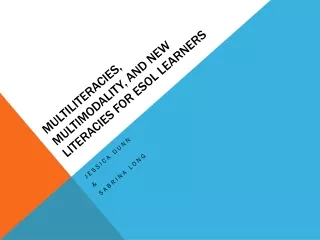 Multiliteracies, Multimodality, and New Literacies for ESOL Learners