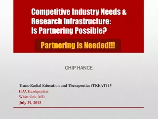 Competitive Industry Needs &amp; Research Infrastructure:   Is Partnering Possible?