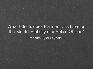 What Effects does Partner Loss have on the Mental Stability of a Police Officer?