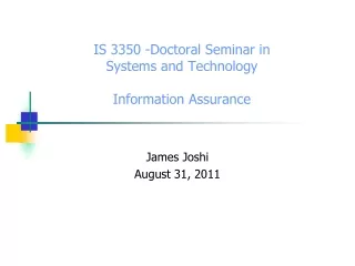 IS 3350 -Doctoral Seminar in  Systems and Technology Information Assurance