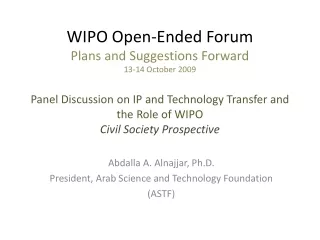 Abdalla A. Alnajjar, Ph.D. President, Arab Science and Technology Foundation (ASTF)