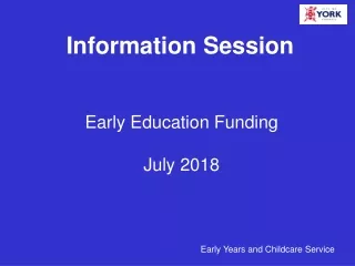 Early Education Funding   July 2018