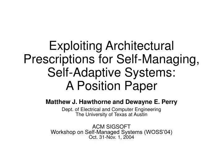 exploiting architectural prescriptions for self managing self adaptive systems a position paper