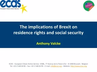 The implications of Brexit on  residence rights and social security  Anthony Valcke