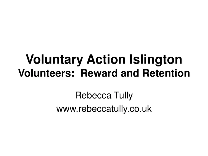 voluntary action islington volunteers reward and retention