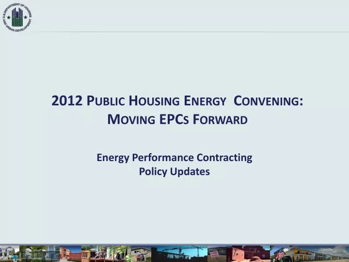2012 public housing energy convening moving epcs forward