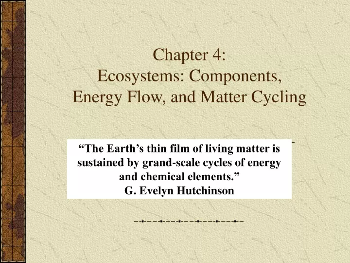 chapter 4 ecosystems components energy flow and matter cycling