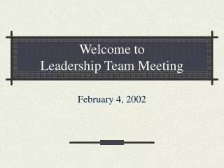 Welcome to Leadership Team Meeting