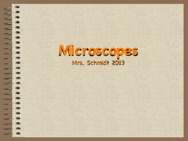 microscopes mrs schmidt 2013