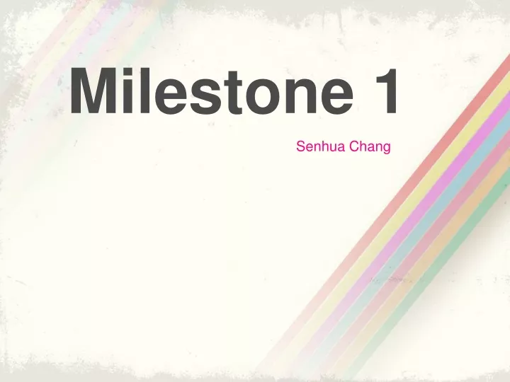 milestone 1