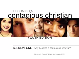 why become a contagious christian?* Mittelberg, Strobel, Hybels,  Zondervan , 2001