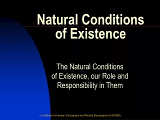 Natural Conditions  of Existence