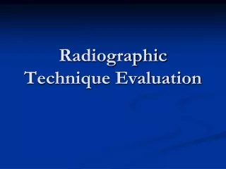 Radiographic Technique Evaluation