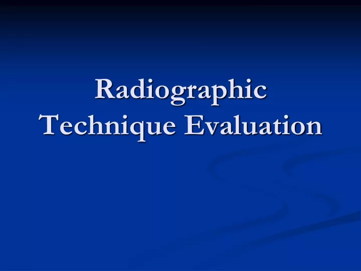 radiographic technique evaluation