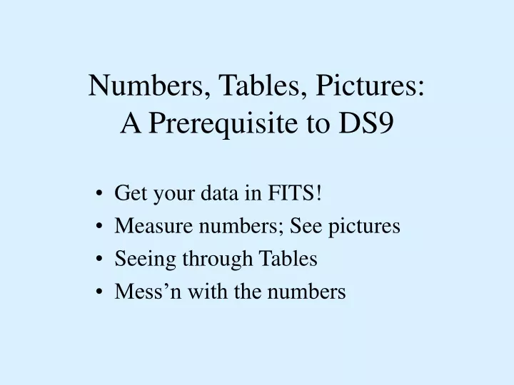 numbers tables pictures a prerequisite to ds9