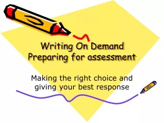 Writing On Demand Preparing for assessment