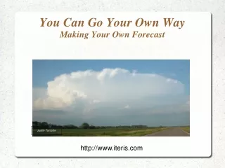 You Can Go Your Own Way Making Your Own Forecast
