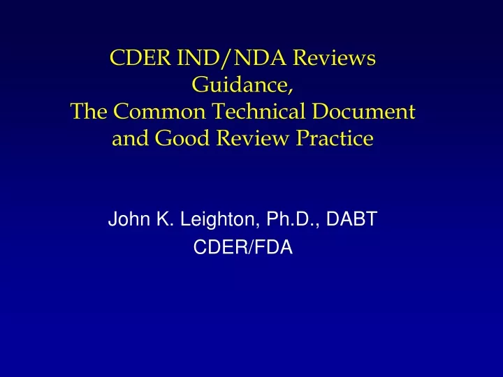 cder ind nda reviews guidance the common technical document and good review practice