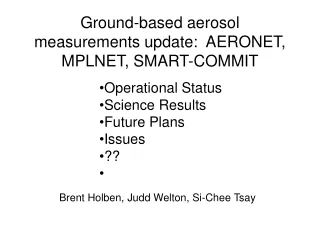Ground-based aerosol measurements update:  AERONET, MPLNET, SMART-COMMIT