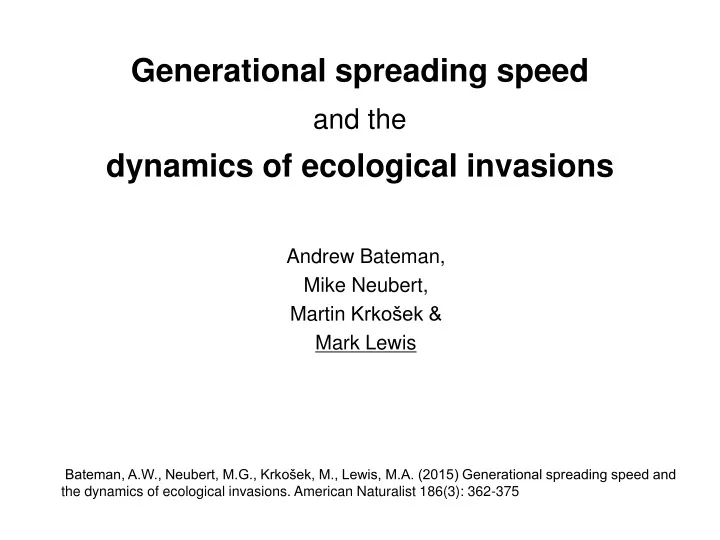generational spreading speed and the dynamics of ecological invasions