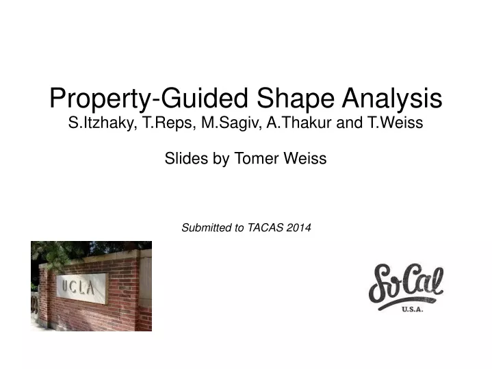 property guided shape analysis s itzhaky t reps