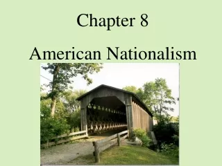 Chapter 8 American Nationalism