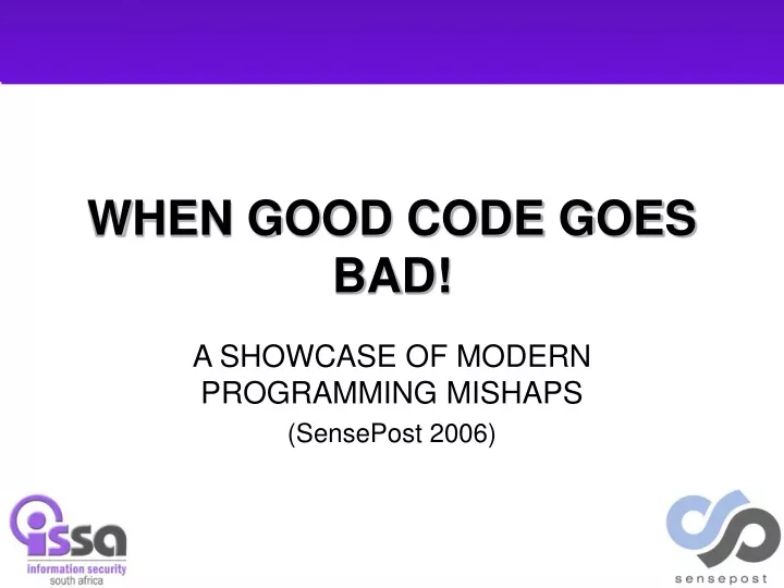 when good code goes bad