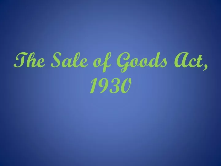 the sale of goods act 1930