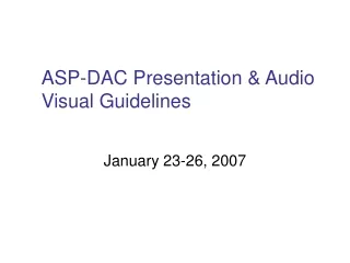 ASP-DAC Presentation &amp; Audio Visual Guidelines