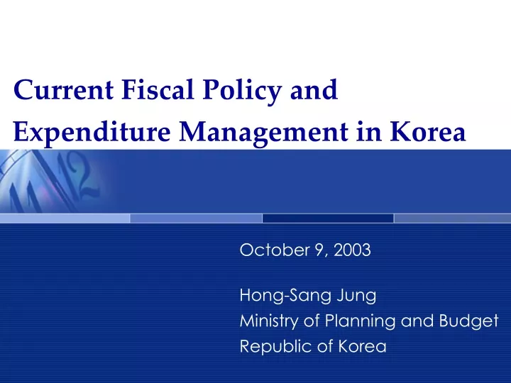 current fiscal policy and expenditure management in korea