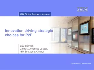 Innovation driving strategic choices for P2P