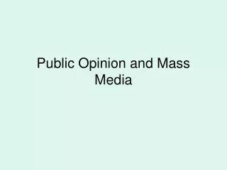 Public Opinion and Mass Media